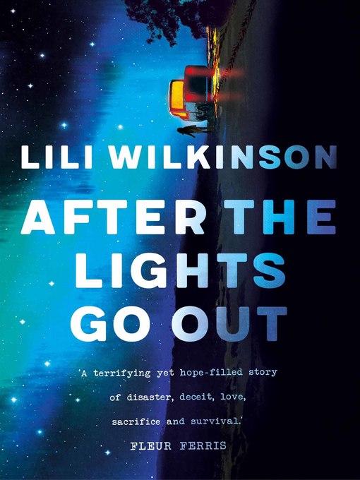 Title details for After the Lights Go Out by Lili Wilkinson - Available